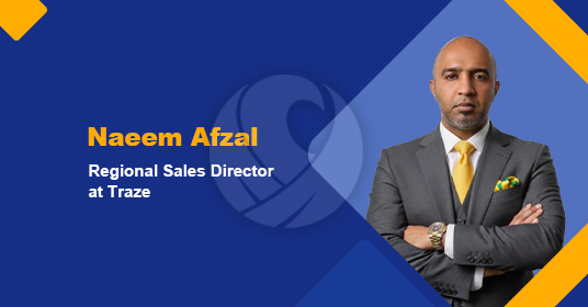 Traze Appoints Former GO Markets’ executive Naeem Afzal as Regional Sales Director